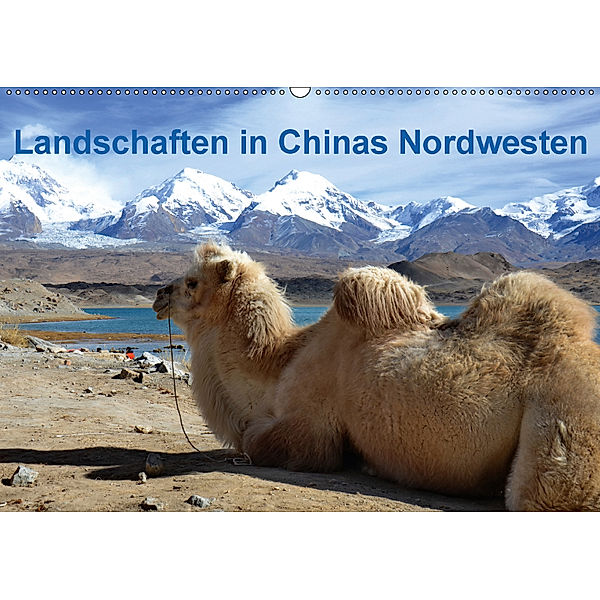 Landschaften in Chinas Nordwesten (Wandkalender 2018 DIN A2 quer), Ulrike Lindner