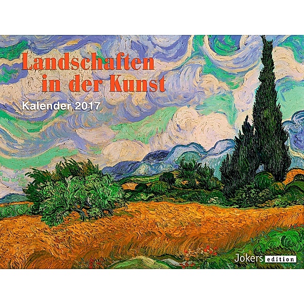 Landschaften in der Kunst 2017, Wandkalender