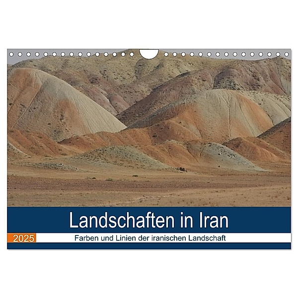 Landschaften in Iran - Farben und Linien der iranischen Landschaft (Wandkalender 2025 DIN A4 quer), CALVENDO Monatskalender, Calvendo, Teresa Di Fonzo