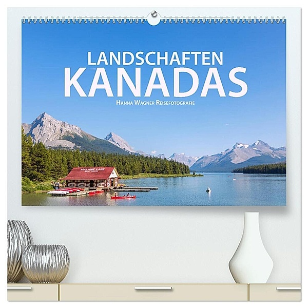 Landschaften Kanadas (hochwertiger Premium Wandkalender 2024 DIN A2 quer), Kunstdruck in Hochglanz, Hanna Wagner