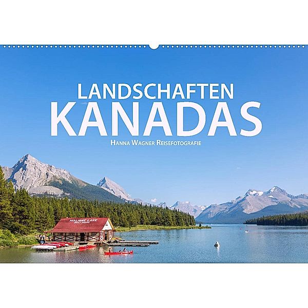 Landschaften Kanadas (Wandkalender 2023 DIN A2 quer), Hanna Wagner