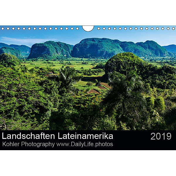 Landschaften Lateinamerika (Wandkalender 2019 DIN A4 quer), Daniela Kohler