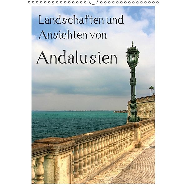 Landschaften und Ansichten von Andalusien (Wandkalender 2018 DIN A3 hoch), Paul Michalzik