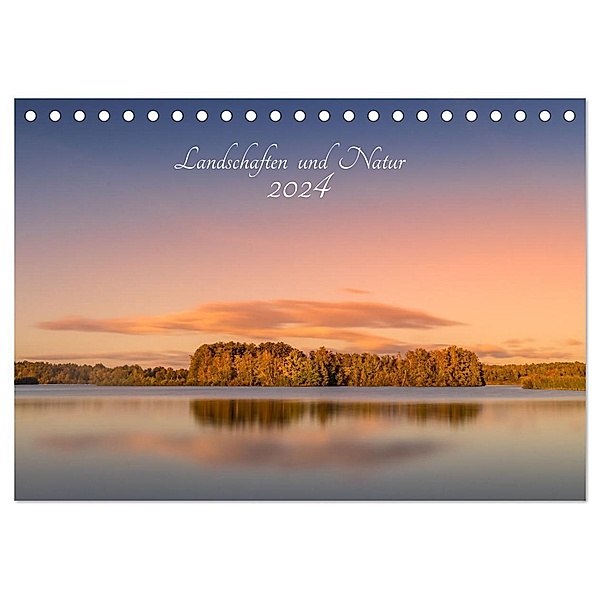 Landschaften und Natur 2024 (Tischkalender 2024 DIN A5 quer), CALVENDO Monatskalender, Morgengraus - Renee Söhner