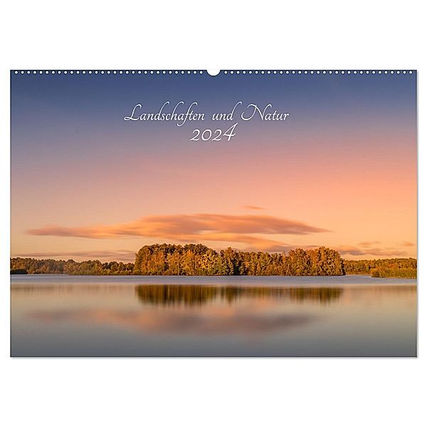 Landschaften und Natur 2024 (Wandkalender 2024 DIN A2 quer), CALVENDO Monatskalender, Morgengraus - Renee Söhner
