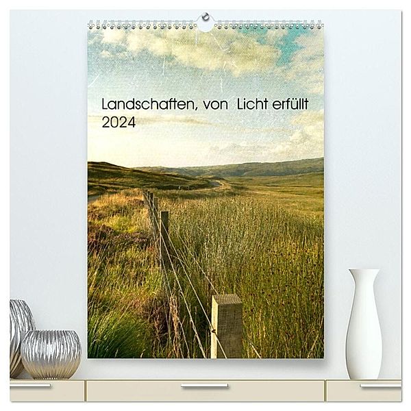 Landschaften, von Licht erfüllt (hochwertiger Premium Wandkalender 2024 DIN A2 hoch), Kunstdruck in Hochglanz, Susan Brooks-Dammann