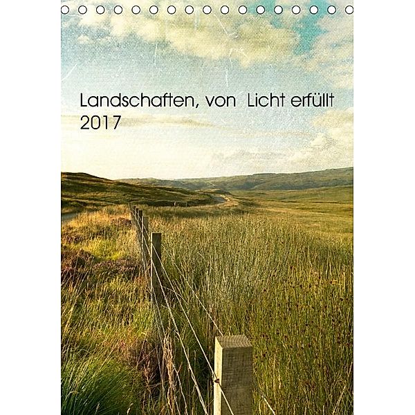 Landschaften, von Licht erfüllt (Tischkalender 2017 DIN A5 hoch), Susan Brooks-Dammann