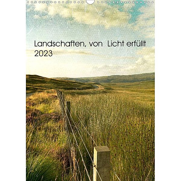 Landschaften, von Licht erfüllt (Wandkalender 2023 DIN A3 hoch), Susan Brooks-Dammann