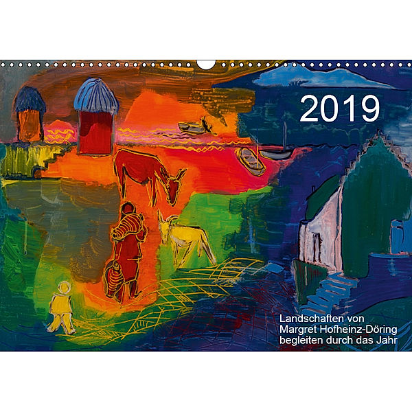 Landschaften von Margret Hofheinz-Döring begleiten durch das Jahr (Wandkalender 2019 DIN A3 quer), Margret Hofheinz-Döring