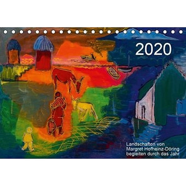 Landschaften von Margret Hofheinz-Döring begleiten durch das Jahr (Tischkalender 2020 DIN A5 quer), Margret Hofheinz-Döring