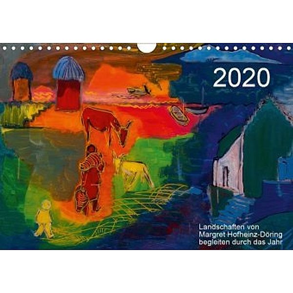 Landschaften von Margret Hofheinz-Döring begleiten durch das Jahr (Wandkalender 2020 DIN A4 quer), Margret Hofheinz-Döring