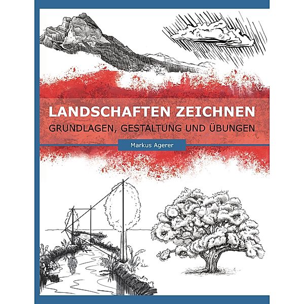 Landschaften Zeichnen, Markus Agerer