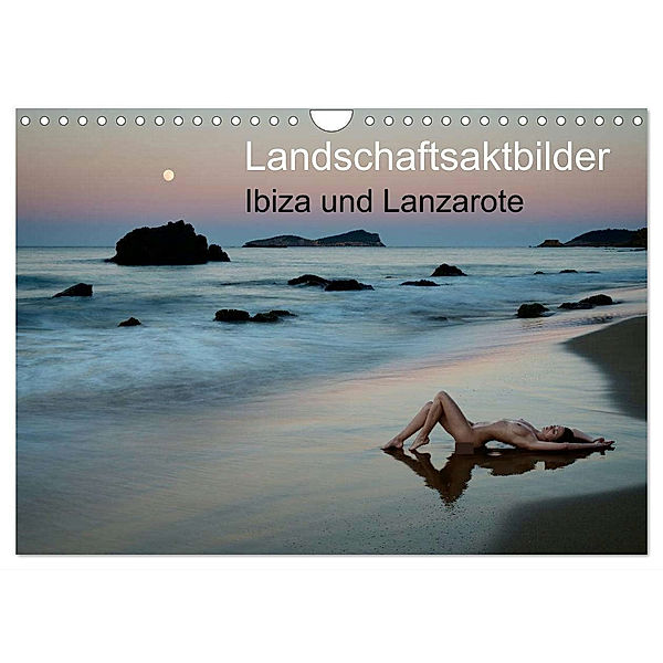 Landschaftsaktbilder Ibiza und Lanzarote (Wandkalender 2024 DIN A4 quer), CALVENDO Monatskalender, Martin Zurmühle