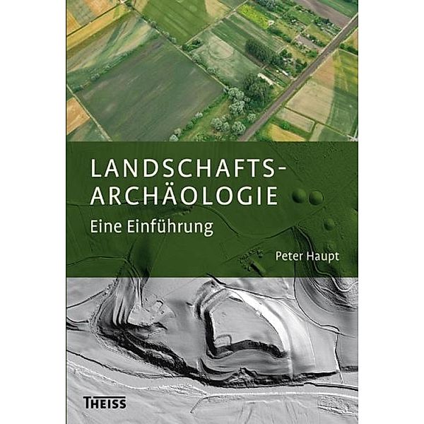 Landschaftsarchäologie, Peter Haupt