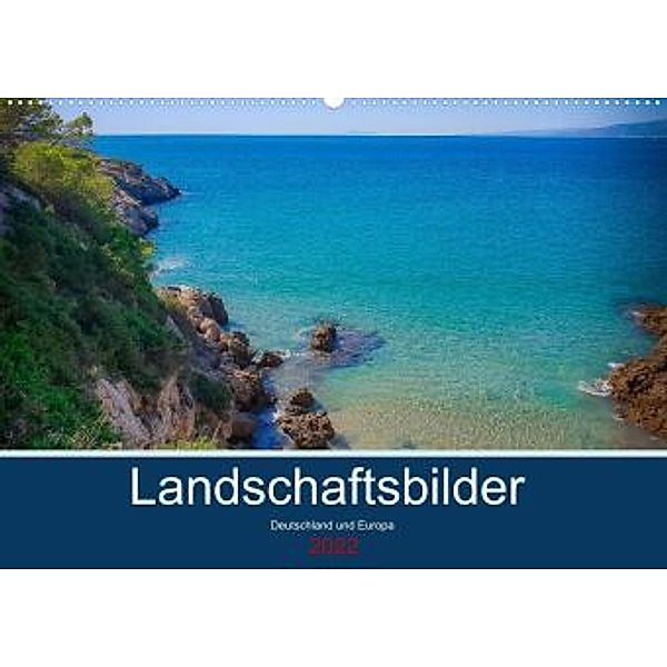 Landschaftsbilder Deutschland und Europa (Premium, hochwertiger DIN A2 Wandkalender 2022, Kunstdruck in Hochglanz), inga nennhaus