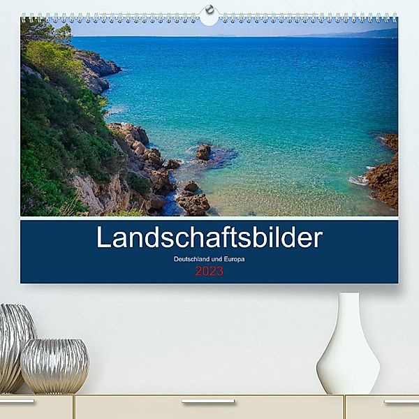 Landschaftsbilder Deutschland und Europa (Premium, hochwertiger DIN A2 Wandkalender 2023, Kunstdruck in Hochglanz), inga nennhaus