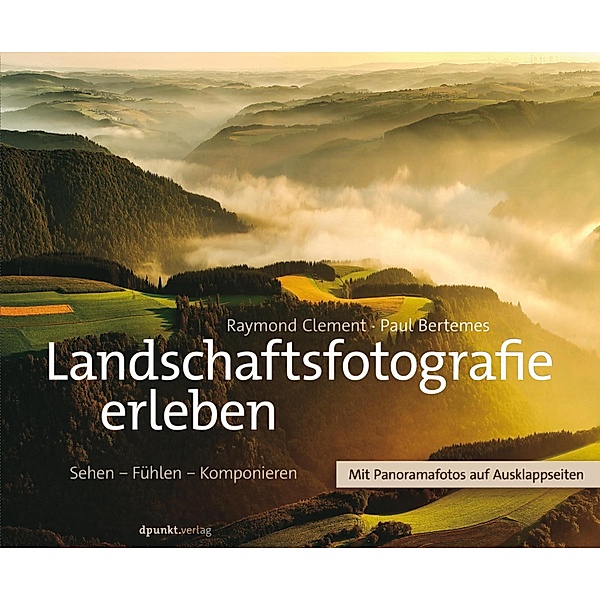 Landschaftsfotografie erleben, Raymond Clement, Paul Bertemes