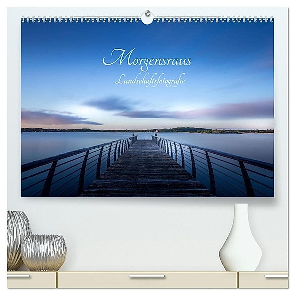 Landschaftsfotografien Morgensraus (hochwertiger Premium Wandkalender 2024 DIN A2 quer), Kunstdruck in Hochglanz, Renee Söhner