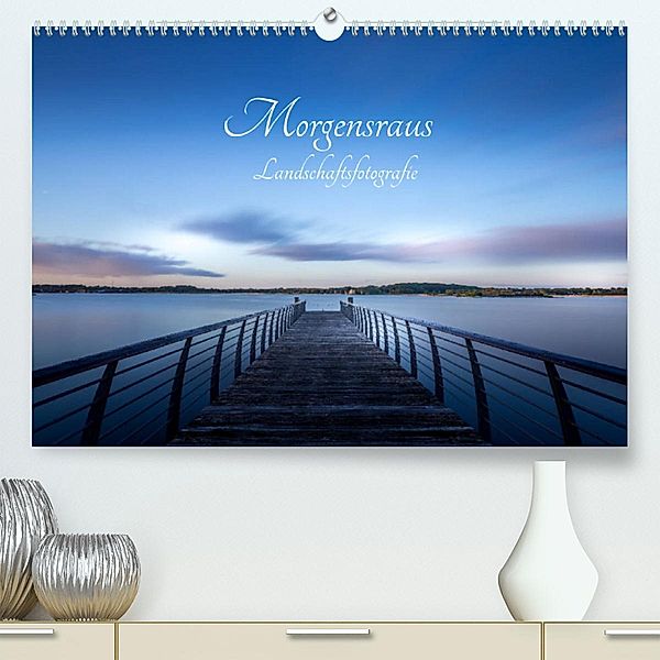 Landschaftsfotografien Morgensraus (Premium, hochwertiger DIN A2 Wandkalender 2023, Kunstdruck in Hochglanz), Renee Söhner
