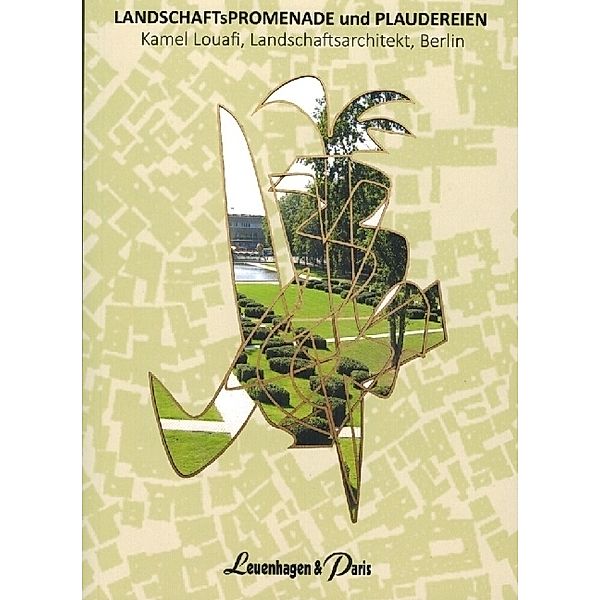 LANDSCHAFTsPROMENADE und PLAUDEREIEN, Kamel Louafi