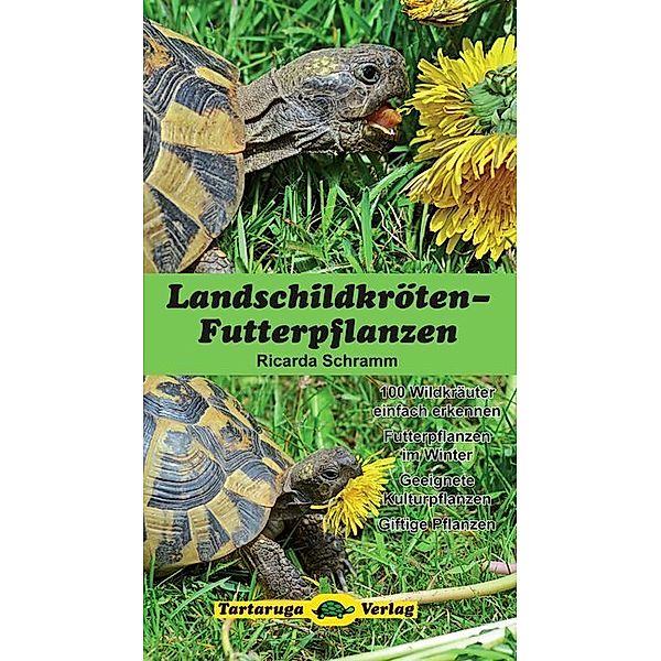 Landschildkröten-Futterpflanzen, Ricarda Schramm