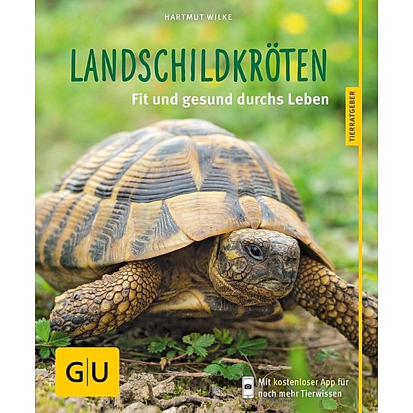 Landschildkröten / GU Haus & Garten Tier-Ratgeber, Hartmut Wilke