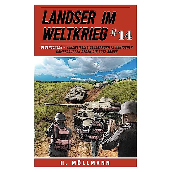 Landser im Weltkrieg 14 / Landser im Weltkrieg Bd.14, H. Möllmann