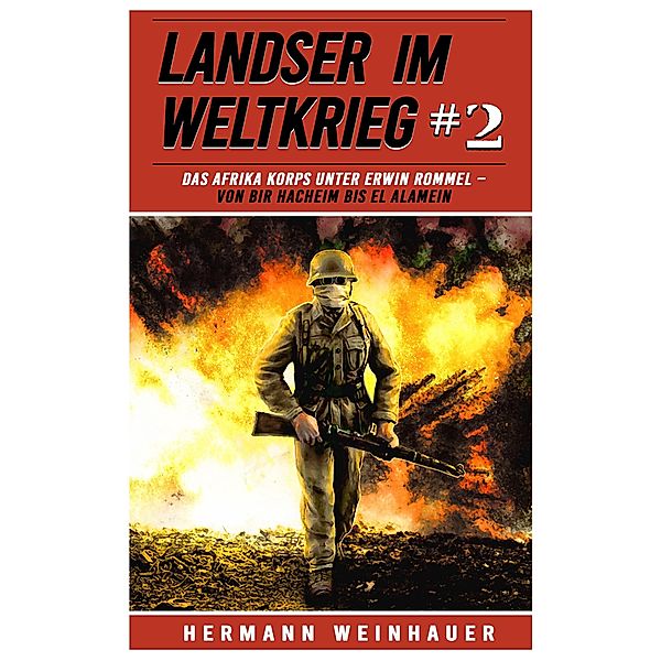 Landser im Weltkrieg 2 / Landser im Weltkrieg Bd.2, Hermann Weinhauer, Ek Militär