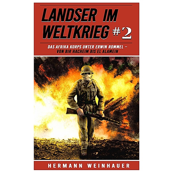 Landser im Weltkrieg 2 / Landser im Weltkrieg Bd.2, Hermann Weinhauer, Ek Militär