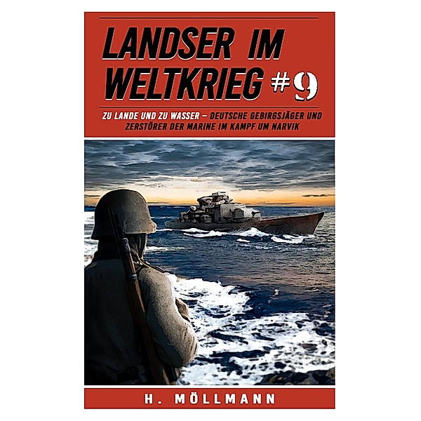 Landser im Weltkrieg 9 / Landser im Weltkrieg Bd.9, H. Möllmann