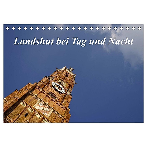 Landshut bei Tag und Nacht (Tischkalender 2024 DIN A5 quer), CALVENDO Monatskalender, Christoph Smolorz