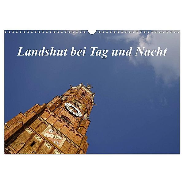 Landshut bei Tag und Nacht (Wandkalender 2025 DIN A3 quer), CALVENDO Monatskalender, Calvendo, Christoph Smolorz