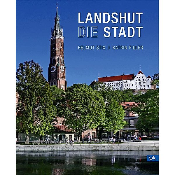 Landshut die Stadt, Helmut Stix, Katrin Filler