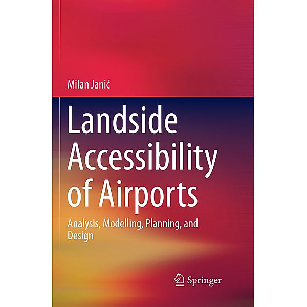 Landside Accessibility of Airports, Milan Janic