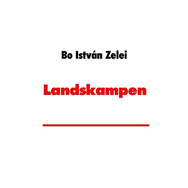 Landskampen, Bo István Zelei