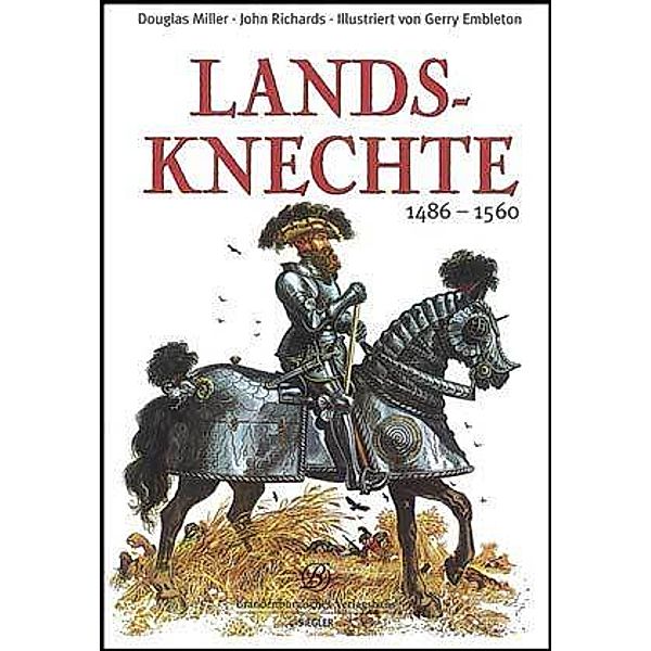 Landsknechte 1486-1560, Douglas Miller, John Richards