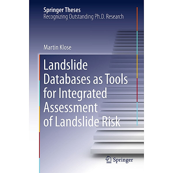 Landslide Databases as Tools for Integrated Assessment of Landslide Risk, Martin Klose