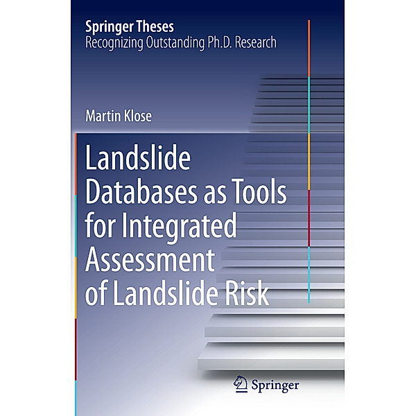Landslide Databases as Tools for Integrated Assessment of Landslide Risk, Martin Klose