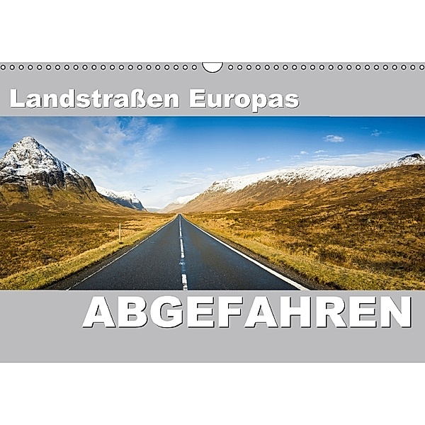 Landstraßen Europas Abgefahren (Wandkalender 2014 DIN A3 quer), Calvendo