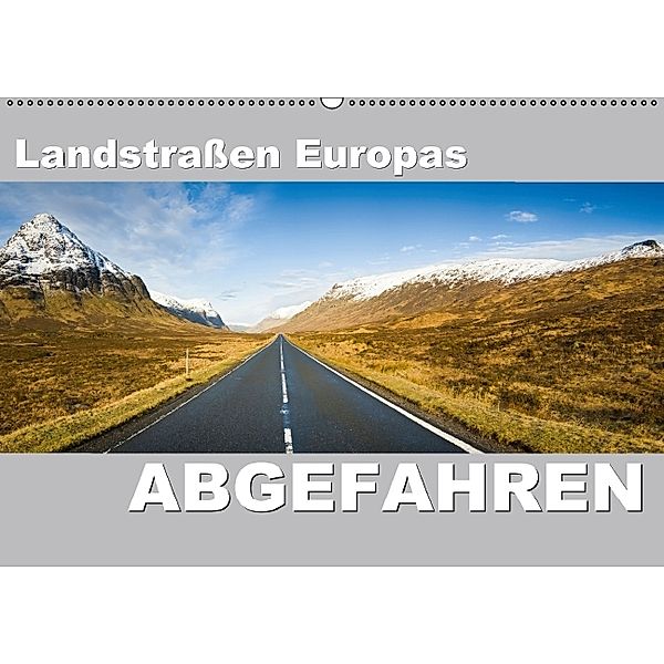 Landstraßen Europas Abgefahren (Wandkalender 2014 DIN A2 quer), CALVENDO