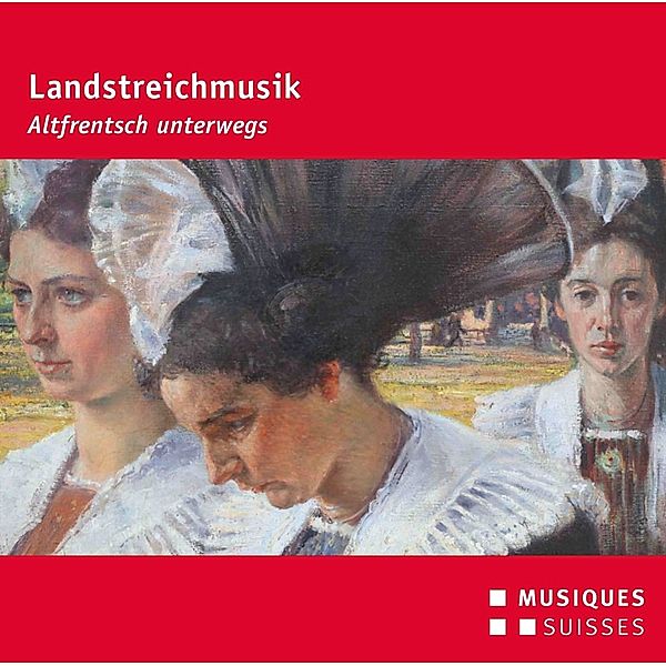 Landstreichmusik: Altfrentsch, Matthias Lincke, Dide Marfurt, Christine Lauterburg