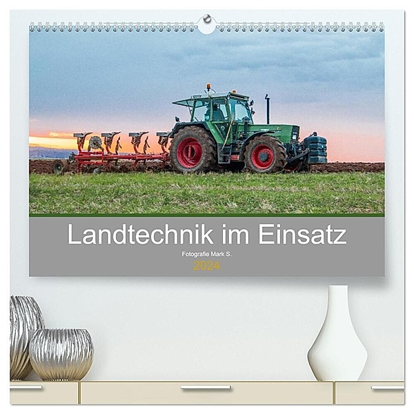 Landtechnik im Einsatz (hochwertiger Premium Wandkalender 2024 DIN A2 quer), Kunstdruck in Hochglanz, Fotografie Mark S.