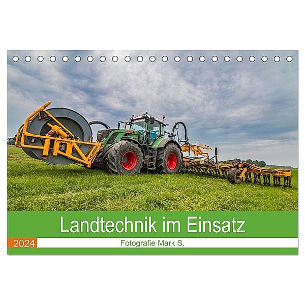 Landtechnik im Einsatz (Tischkalender 2024 DIN A5 quer), CALVENDO Monatskalender, Fotografie Mark S.