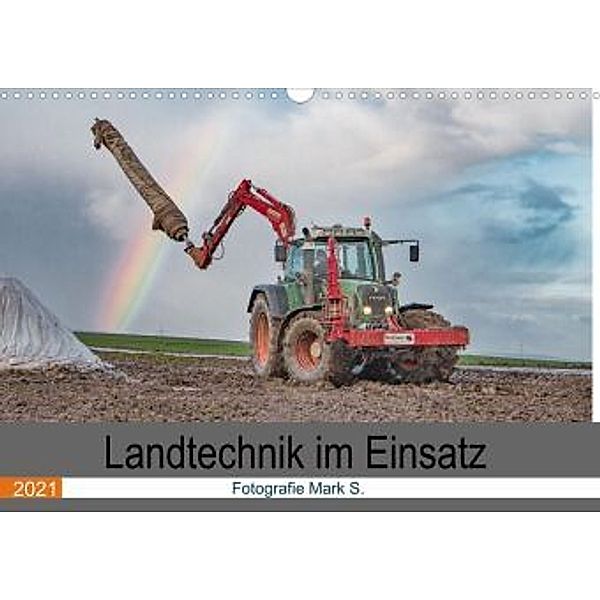 Landtechnik im Einsatz (Wandkalender 2021 DIN A3 quer), Mark Säemann