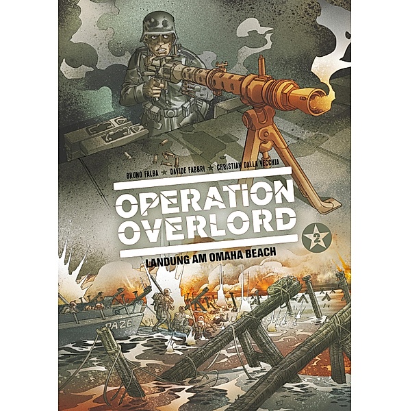Landung am Omaha Beach / Operation Overlord Bd.2, Bruno Falba, Davide Fabbri