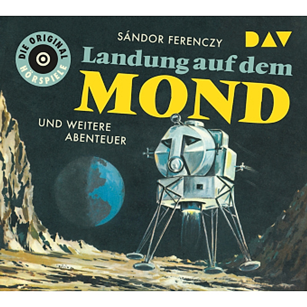 Landung auf dem Mond und weitere Abenteuer, 1 Audio-CD, Sándor Ferenczy