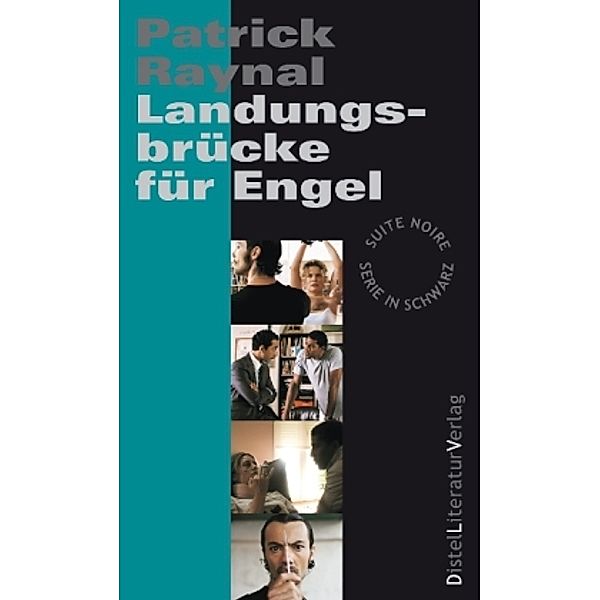 Landungsbrücke für Engel, Patrick Raynal