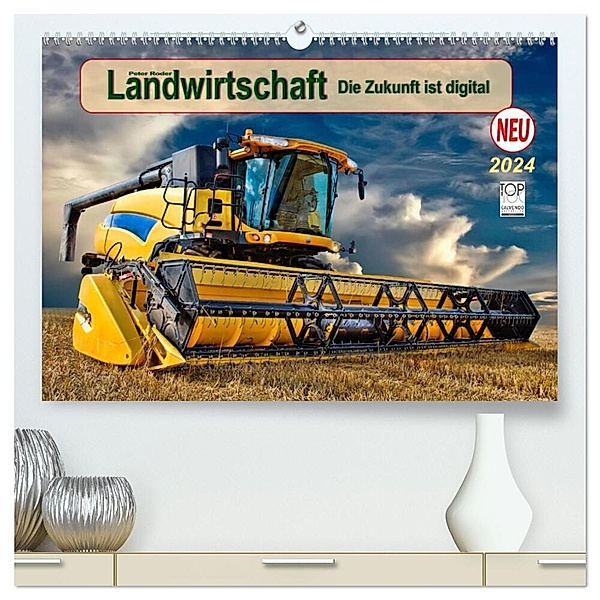 Landwirtschaft - die Zukunft ist digital (hochwertiger Premium Wandkalender 2024 DIN A2 quer), Kunstdruck in Hochglanz, Peter Roder