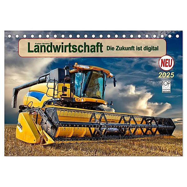 Landwirtschaft - die Zukunft ist digital (Tischkalender 2025 DIN A5 quer), CALVENDO Monatskalender, Calvendo, Peter Roder