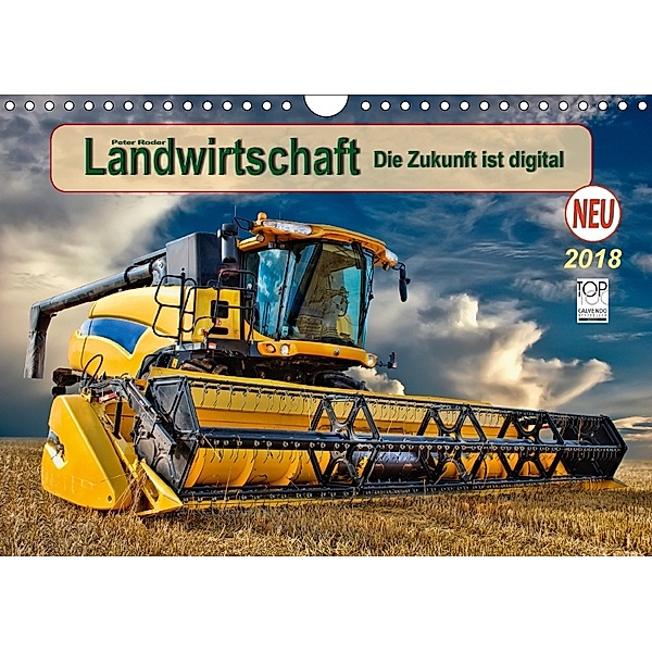 Landwirtschaft - die Zukunft ist digital (Wandkalender 2018 DIN A4 quer) Dieser erfolgreiche Kalender wurde dieses Jahr, Peter Roder